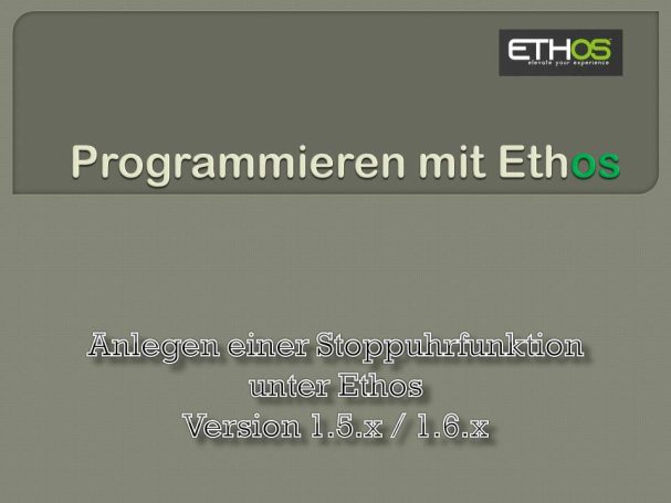 Stoppuhr anlegen in Ethos 1.5.x/1.6.x
